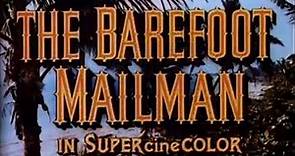 The Barefoot Mailman (1951) Full Movie | Robert Cummings, Jerome Courtland, Terry Moore