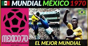 MUNDIAL MÉXICO 1970 🇲🇽 BRASIL Tricampeona del Mundo 🏆 Historia de los Mundiales