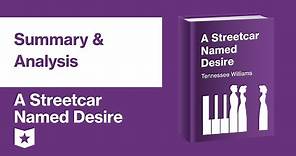 A Streetcar Named Desire by Tennessee Williams | Summary & Analysis