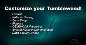 Customize your Tumbleweed!