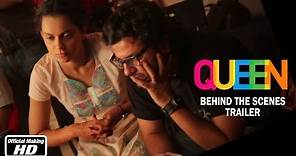 Making of Queen - Trailer | Kangana Ranaut, Rajkummar Rao, Vikas Bahl | 7th Mar, 2014