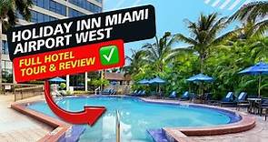 Holiday Inn Miami Airport West Hotel ► HOTEL TOUR & REVIEW