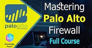Palo Alto Firewall - Mastering Palo Alto Networks in 8 Hours