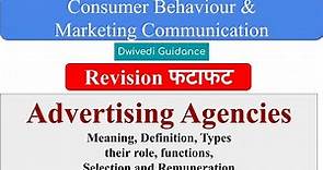 Advertising Agencies, Role, Functions, Consumer behaviour and marketing communication unit 3, MBA