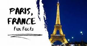 10 Amazing and fun facts about Paris, France.