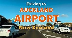 Driving to Auckland Airport | International Terminal | New Zealand