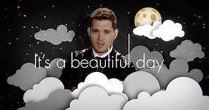 Michael Bublé - It's A Beautiful Day [Official Lyric Video]