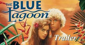 THE BLUE LAGOON (New & Exclusive) Trailer