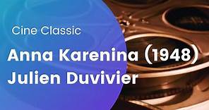 Anna Karenina (1948) - Cine Classic #01 - English Audio Only