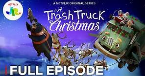 A Trash Truck Christmas FULL EPISODE 🎅 Netflix Jr