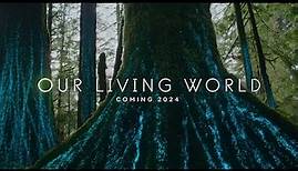 Netflix's Our Living World Trailer