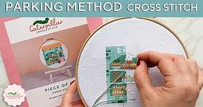 Cross Stitch Parking Method 101 for Beginners | Caterpillar Cross Stitch