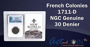 French Colonies 1711-D NGC Genuine 30 Denier at Art and Coin TV