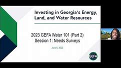 GEFA Water 101 Webinar Part 2: Needs Survey