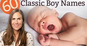 60 Classic BOY Names With Timeless Appeal - NAMES & MEANINGS!