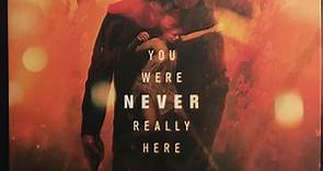 Jonny Greenwood - You Were Never Really Here (Original Motion Picture Soundtrack)