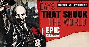 Days That Shook The World: Russia's Two Revolutions of 1917