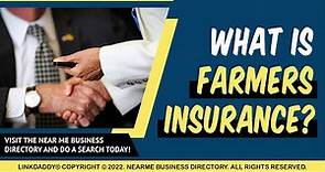 What Is Farmers Insurance?