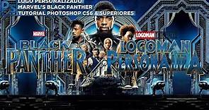 LOGO PERSONALIZADO - Marvel Black Panther - TUTORIAL EN ADOBE PHOTOSHOP CS6