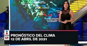 Clima para hoy 12 de abril de 2021