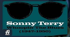 Sonny Terry - Whoopin' the Blues (1947-1950)