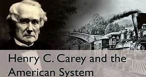 Henry Carey and the American System