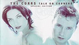 The Corrs - Talk On Corners