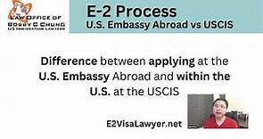 E2 Change of Status vs E-2 Visa | How Long Does the E2 Visa Take? | Where To Apply E2 Visa? | USCIS