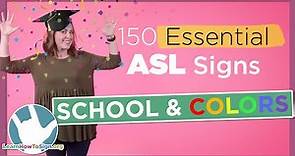 How to Sign School and Colors in ASL | 150 Essential Signs (Pt. 4)
