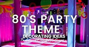 80's Party Decorating Ideas | Feel Good Events