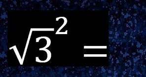 Raiz de 3 elevado a la 2 . Raiz cuadrada de un numero con exponente