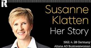 Susanne Klatten Her Story (Germany / Altana AG Businesswoman)