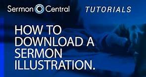 How to download Sermon Illustrations | Tutorial Video | SermonCentral