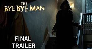 The Bye Bye Man | Final Trailer | Own It Now On Digital HD, Blu-ray™ & DVD