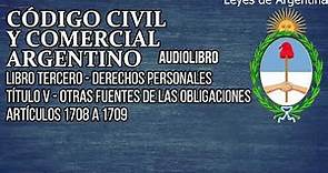 Artículos 1708 a 1709 - Código Civil y Comercial Argentino Audiolibro