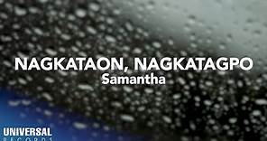 Samantha - Nagkataon, Nagkatagpo (Official Lyric Video)