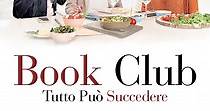 Book Club - Tutto può succedere - streaming online