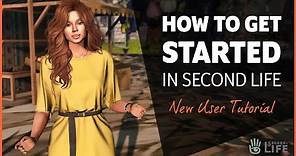 How To Get Started in Second Life - New User Tutorial