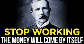 SECRET that allows you NOT to WORK! The Proven Way to Wealth | John D. Rockefeller