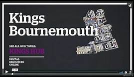 Kings Bournemouth Quick Tour