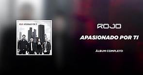Rojo - Apasionado Por Tí (Álbum Completo)