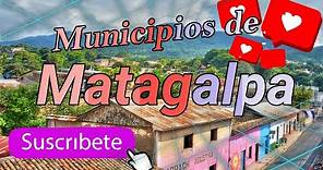 Municipios del Departamento de Matagalpa - Nicaragua