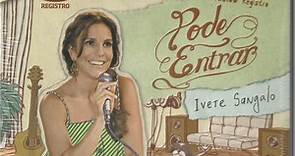 Ivete Sangalo - Multishow Registro: Pode Entrar