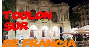 Toulon Francia, tour del hotel, paseo por la ciudad.