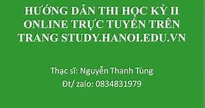 Hướng dẫn Thi Học kỳ online trực tuyến trên trang Study.hanoi.edu.vn