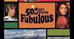50 Ways to Be Fabulous: A Summary of the Movie '50 Ways of Saying Fabulous'