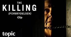 The Killing (Forbrydelsen) | Season 1 Clip | Topic