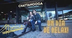 Chattanooga! // Conozcan al pueblo donde vivimos!