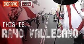 This is Rayo Vallecano: The Pride of a Working Class Neighbourhood