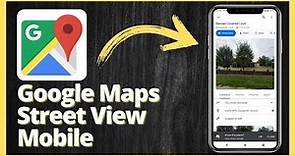 How to Use Google Maps Street View on Mobile - Latest Update!